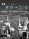 Towards the End of the Morning (eBook)